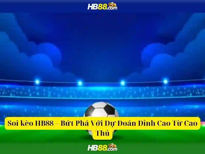 Những điểm mạnh của hb88